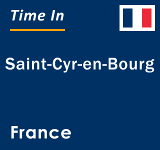 Current local time in Saint-Cyr-en-Bourg, France