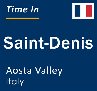 Current local time in Saint-Denis, Aosta Valley, Italy