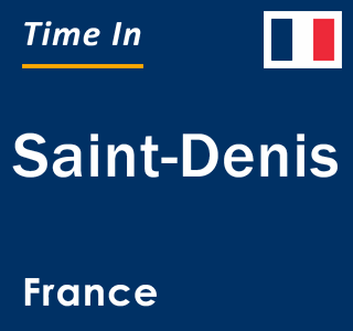 Current local time in Saint-Denis, France