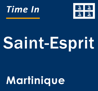 Current local time in Saint-Esprit, Martinique