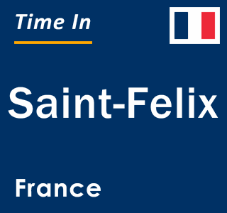 Current local time in Saint-Felix, France