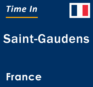 Current local time in Saint-Gaudens, France