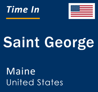 Current local time in Saint George, Maine, United States