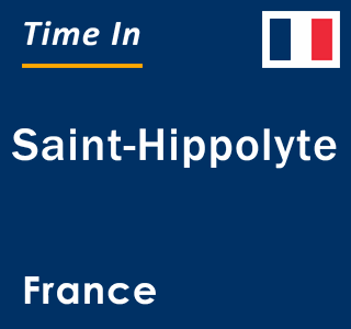 Current local time in Saint-Hippolyte, France