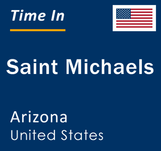 Current local time in Saint Michaels, Arizona, United States