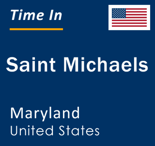 Current local time in Saint Michaels, Maryland, United States