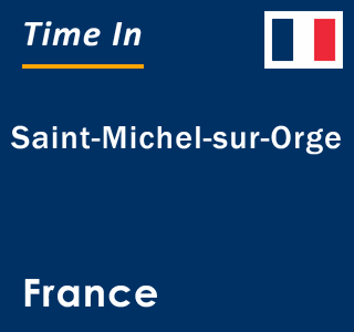 Current local time in Saint-Michel-sur-Orge, France