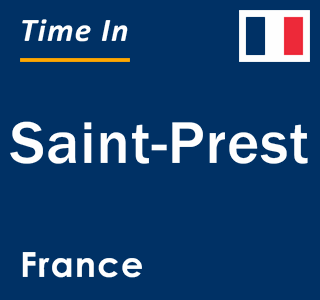 Current local time in Saint-Prest, France