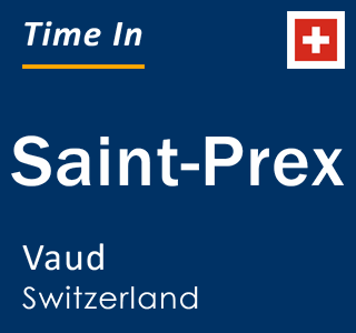 Current local time in Saint-Prex, Vaud, Switzerland