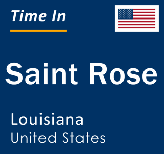 Current local time in Saint Rose, Louisiana, United States