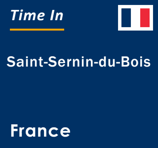 Current local time in Saint-Sernin-du-Bois, France