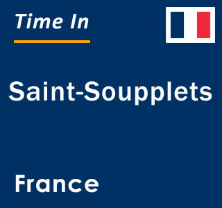 Current local time in Saint-Soupplets, France