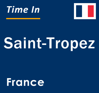 Current local time in Saint-Tropez, France