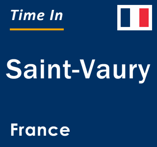 Current local time in Saint-Vaury, France