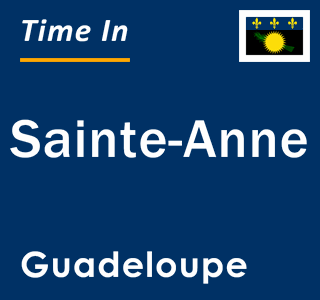 Current time in Sainte-Anne, Guadeloupe