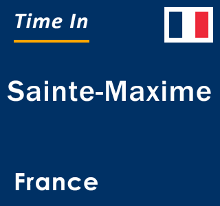 Current local time in Sainte-Maxime, France