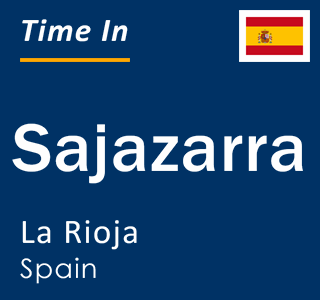 Current local time in Sajazarra, La Rioja, Spain