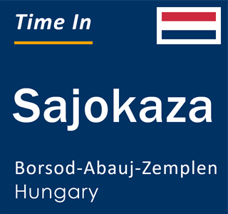 Current local time in Sajokaza, Borsod-Abauj-Zemplen, Hungary