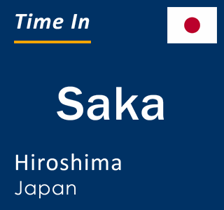 Current local time in Saka, Hiroshima, Japan