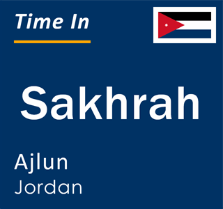 Current local time in Sakhrah, Ajlun, Jordan