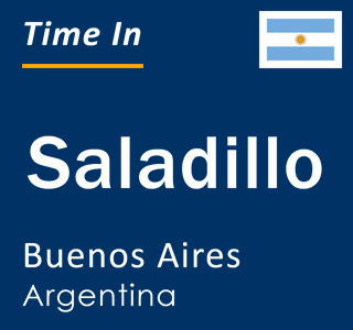 Current local time in Saladillo, Buenos Aires, Argentina