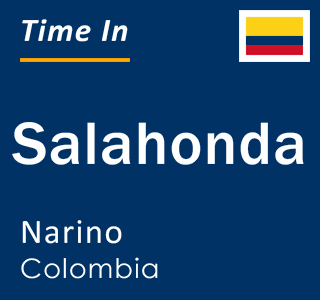 Current local time in Salahonda, Narino, Colombia