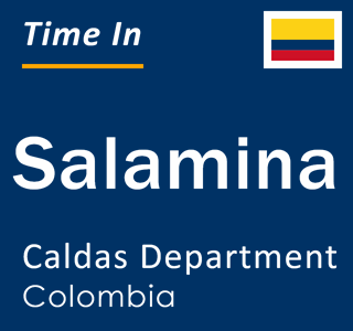 Current local time in Salamina, Caldas Department, Colombia