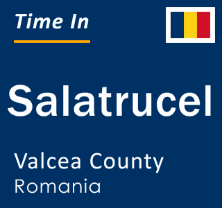 Current local time in Salatrucel, Valcea County, Romania