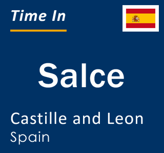 Current local time in Salce, Castille and Leon, Spain