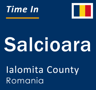 Current local time in Salcioara, Ialomita County, Romania