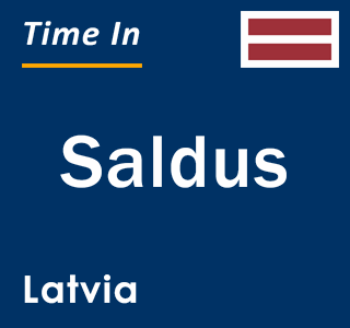 Current time in Saldus, Latvia