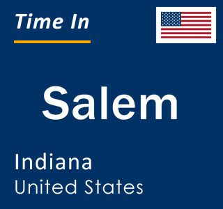 Current local time in Salem, Indiana, United States