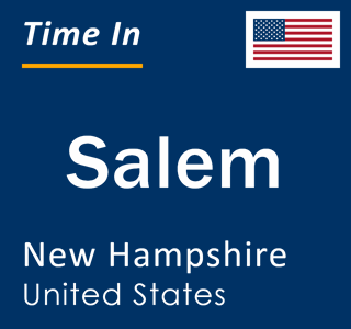 Current local time in Salem, New Hampshire, United States