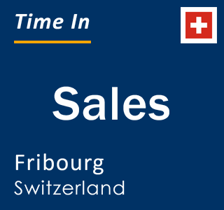 Current local time in Sales, Fribourg, Switzerland