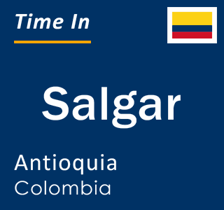 Current local time in Salgar, Antioquia, Colombia