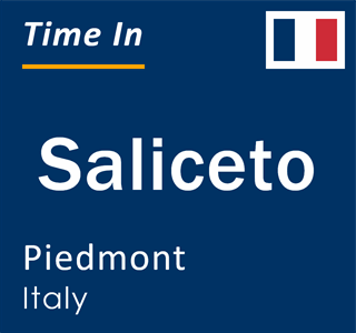 Current local time in Saliceto, Piedmont, Italy