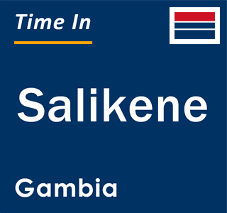 Current local time in Salikene, Gambia