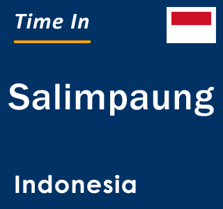 Current local time in Salimpaung, Indonesia