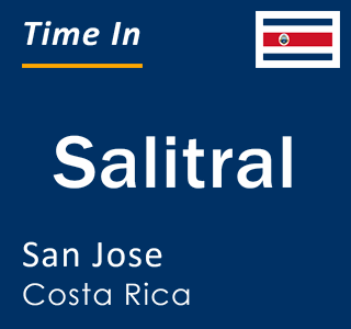 Current local time in Salitral, San Jose, Costa Rica