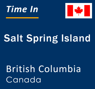 Current local time in Salt Spring Island, British Columbia, Canada