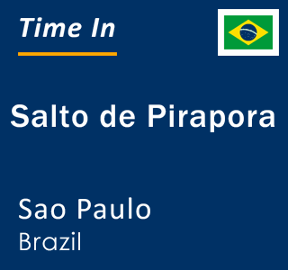 Current local time in Salto de Pirapora, Sao Paulo, Brazil