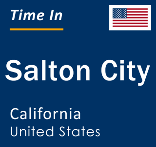 Current local time in Salton City, California, United States