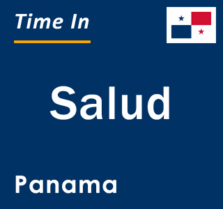 Current local time in Salud, Panama