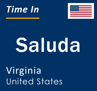 Current local time in Saluda, Virginia, United States