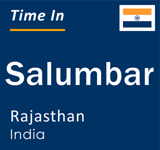 Current local time in Salumbar, Rajasthan, India