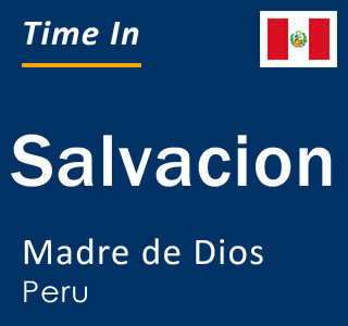 Current local time in Salvacion, Madre de Dios, Peru