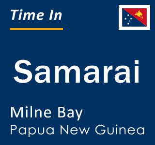 Current local time in Samarai, Milne Bay, Papua New Guinea