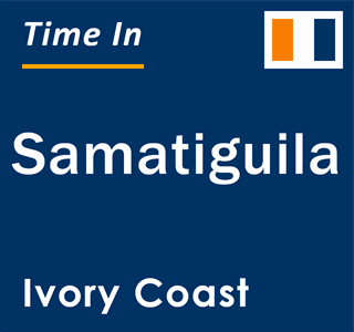 Current local time in Samatiguila, Ivory Coast