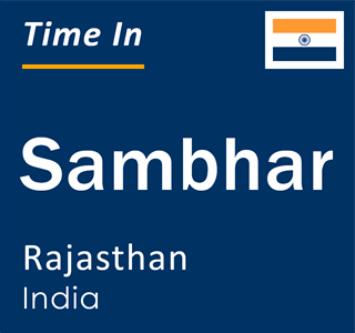 Current local time in Sambhar, Rajasthan, India