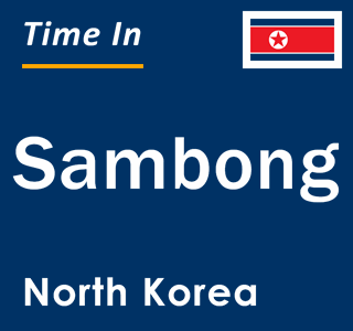 Current local time in Sambong, North Korea